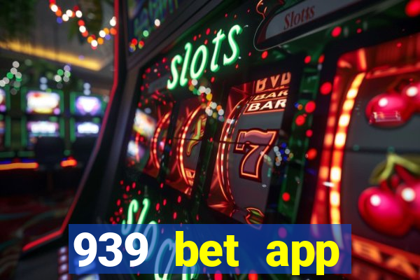 939 bet app download apk